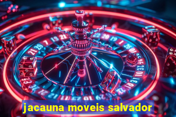 jacauna moveis salvador